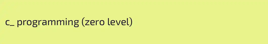 c_ programming (zero level)